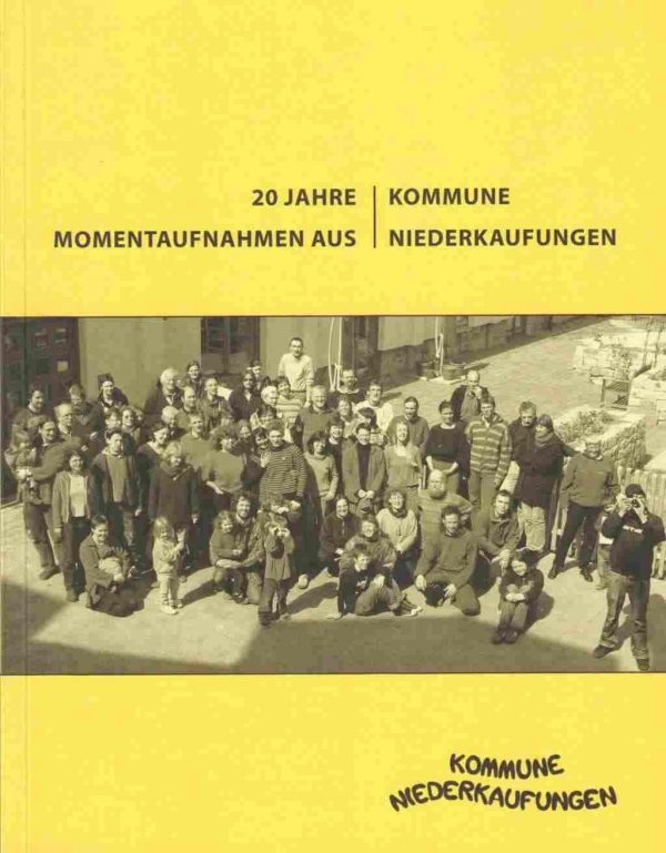 20 Jahre Kommune – Momentaufnahmen aus Niederkaufungen