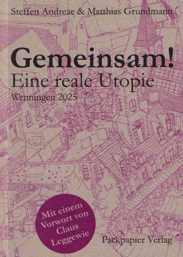 Gemeinsam! Eine reale Utopie. Wenningen 2025